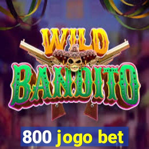 800 jogo bet